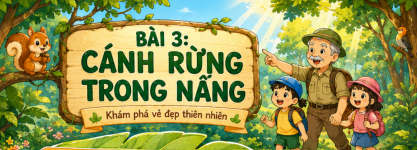 cánh rừng trong nắng- khám phá vẻ đẹp thiên nhiên- tiếng việt 3.png